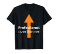 Professional Overthinker Arrow T-Shirt - Minimalist Print Men Women - T-Shirt, Sweatshirt, Hoodie