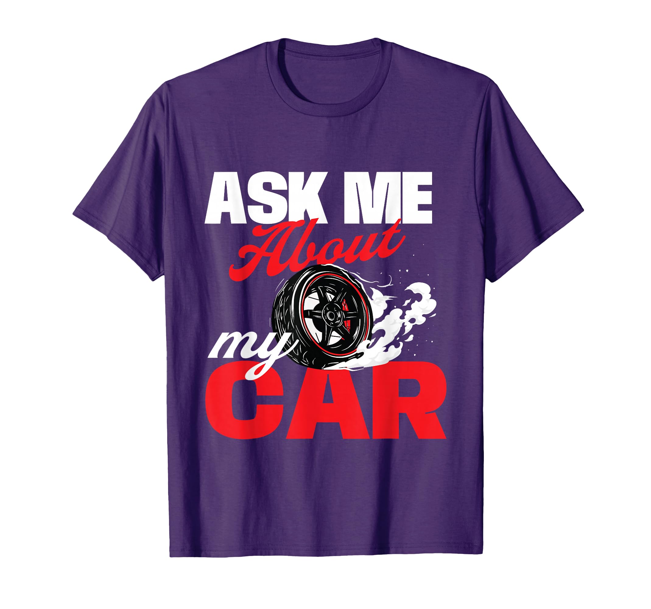 Ask Me About My Car Auto Mechanic T-Shirt - Aesthetic Graphic Men Women - T-Shirt, Sweatshirt, Hoodie
