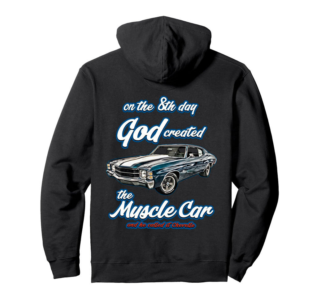 8Th Day God Created 1971 Chevelle Muscle Car Hoodie - Graphic Print Unisex - T-Shirt, Sweatshirt, Hoodie