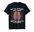 Not All Wounds Are Visible Mental Health T-Shirt - Custom Art Print Unisex - T-Shirt, Sweatshirt, Hoodie