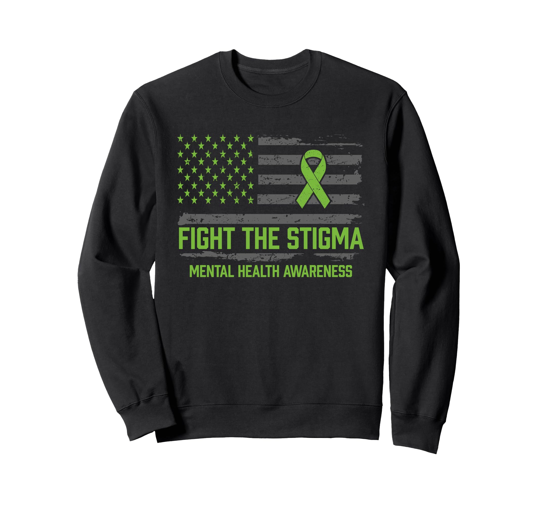 Mental Health Awareness Fight Stigma Sweatshirt - Trendy Graphic Unisex - T-Shirt, Sweatshirt, Hoodie