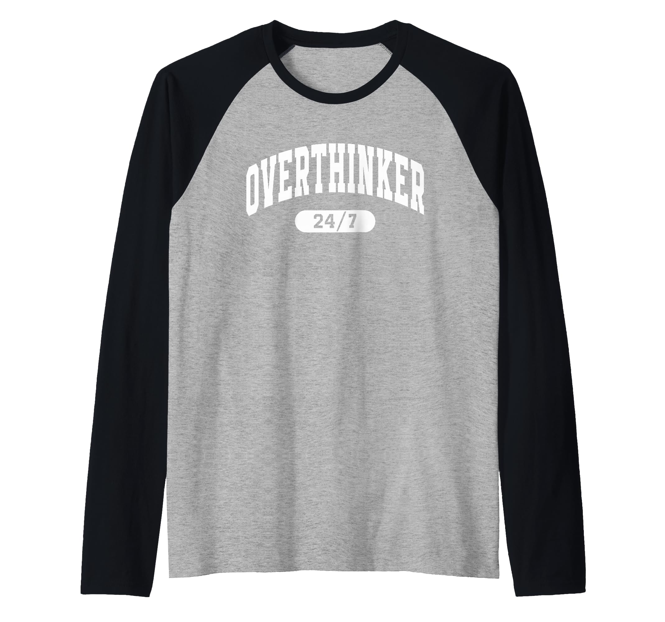 Overthinker 24 7 Funny Over Thinker Sweatshirt - Unique Graphic for Adults - T-Shirt, Sweatshirt, Hoodie