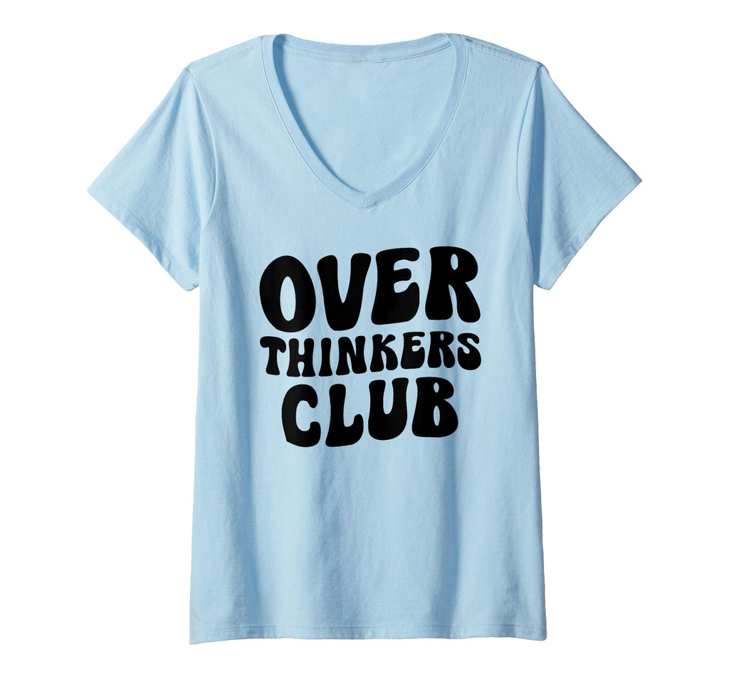 Womens Overthinkers Club V Neck T-Shirt - Graphic Print Men Women - T-Shirt, Sweatshirt, Hoodie