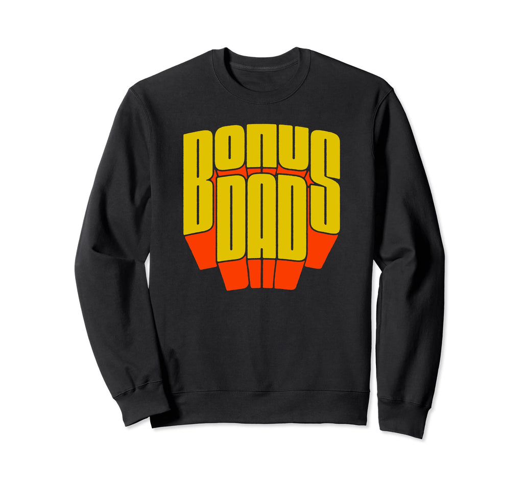 Bonus Dad Super Funny Super Sweatshirt - Custom Art Print Unisex - T-Shirt, Sweatshirt, Hoodie