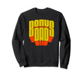 Bonus Dad Super Funny Super Sweatshirt - Custom Art Print Unisex - T-Shirt, Sweatshirt, Hoodie