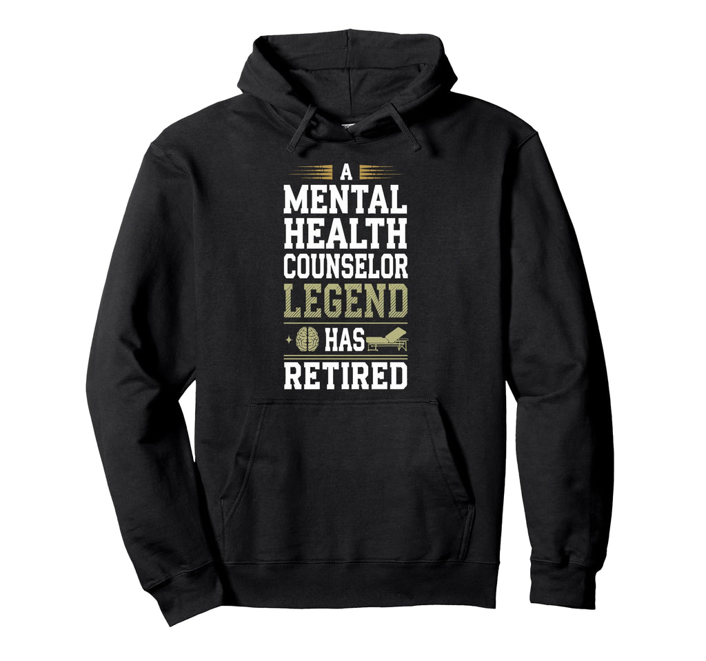 Retirement Legend Has Retired Mental Hoodie - Minimalist Print Men Women - T-Shirt, Sweatshirt, Hoodie