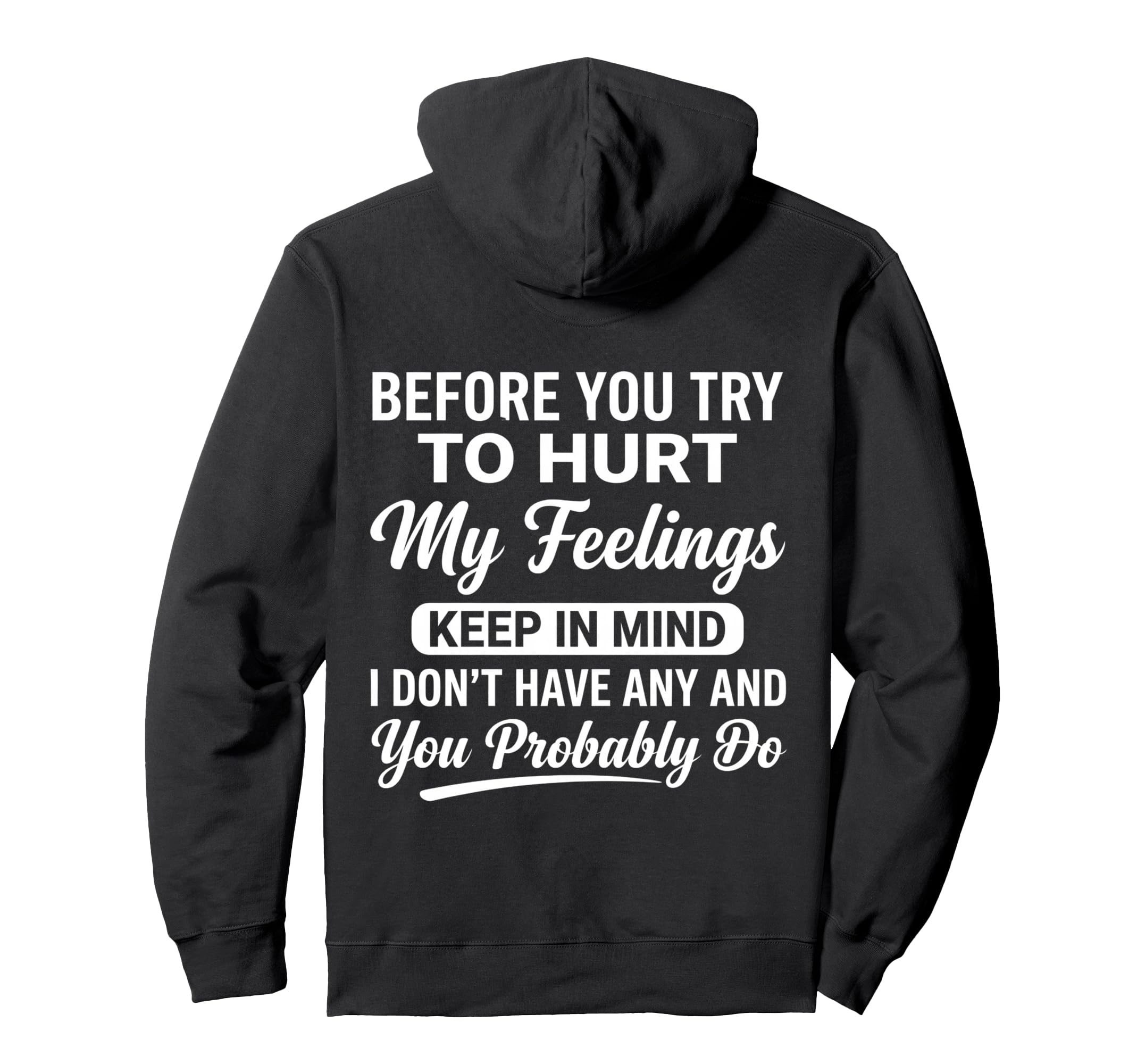Back Funny Sarcastic Attitude Art Hoodie - Aesthetic Graphic Unisex - T-Shirt, Sweatshirt, Hoodie