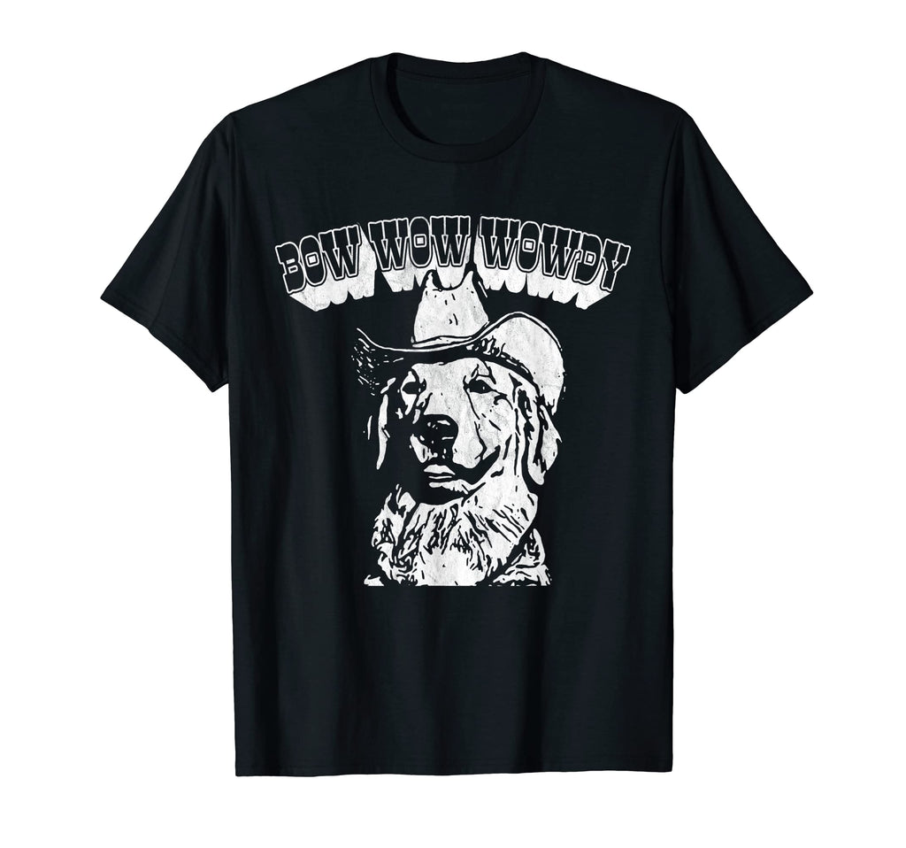 Bow Wow Wowdy Funny Country Cowboy Dog T-Shirt - Aesthetic Graphic Unisex - T-Shirt, Sweatshirt, Hoodie