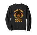 Groovy Soul Revival 70S Funk Afro Soul Sweatshirt - Unique Graphic Unisex - T-Shirt, Sweatshirt, Hoodie