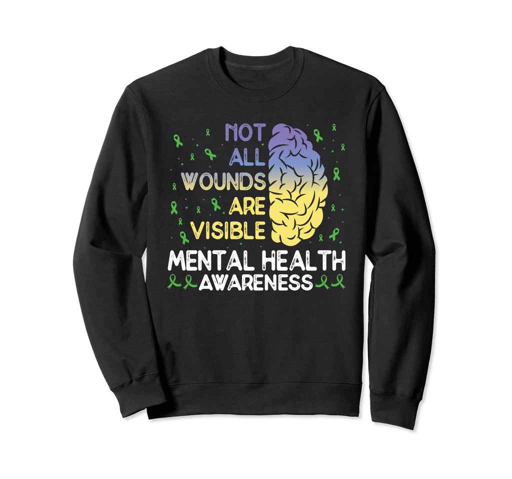 Not All Wounds Are Visible Mental Sweatshirt - Custom Art Print Men Women - T-Shirt, Sweatshirt, Hoodie