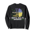Not All Wounds Are Visible Mental Sweatshirt - Custom Art Print Men Women - T-Shirt, Sweatshirt, Hoodie