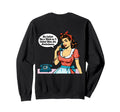 Pinup He Called Me Bitch So I Called Him Sweatshirt - Graphic Print Unisex - T-Shirt, Sweatshirt, Hoodie