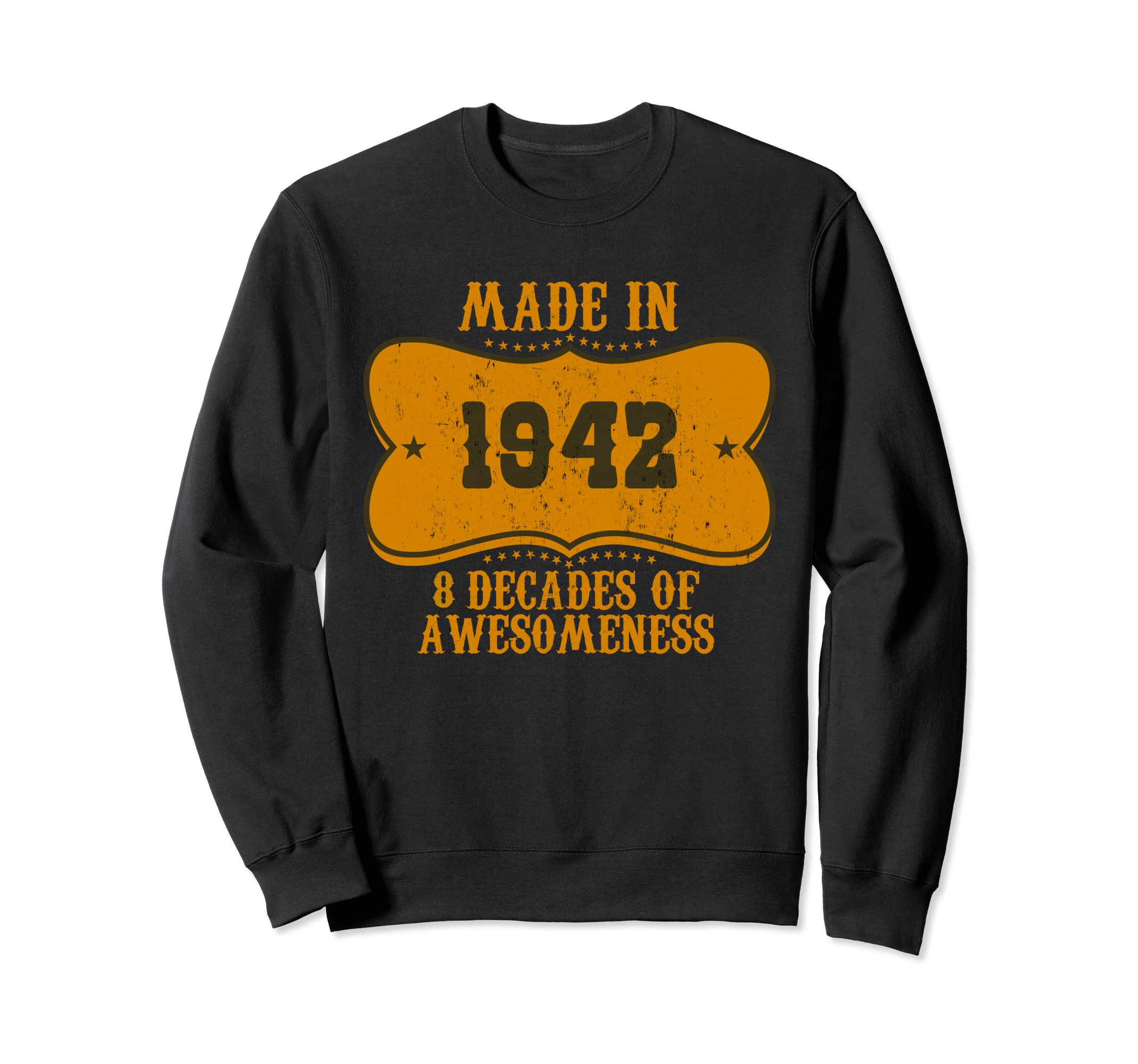 80 Birthday Western Made 1942 Sweatshirt - Streetwear Style Men Women - T-Shirt, Sweatshirt, Hoodie