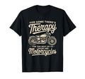 Motorcycle Rider Therapy Biker T-Shirt - Streetwear Style Men Women - T-Shirt, Sweatshirt, Hoodie