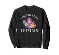 Quartz I Love Crystals Funny Sweatshirt - Trendy Graphic for Adults - T-Shirt, Sweatshirt, Hoodie