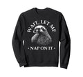 Funny Overthinker Sloth Wait Let Me Sweatshirt - Unique Graphic Men Women - T-Shirt, Sweatshirt, Hoodie