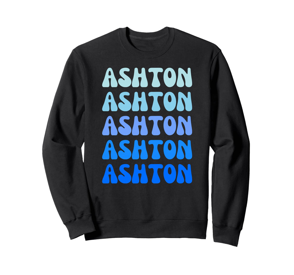Ashton Name Stack Sweatshirt - Custom Art Print Unisex - T-Shirt, Sweatshirt, Hoodie