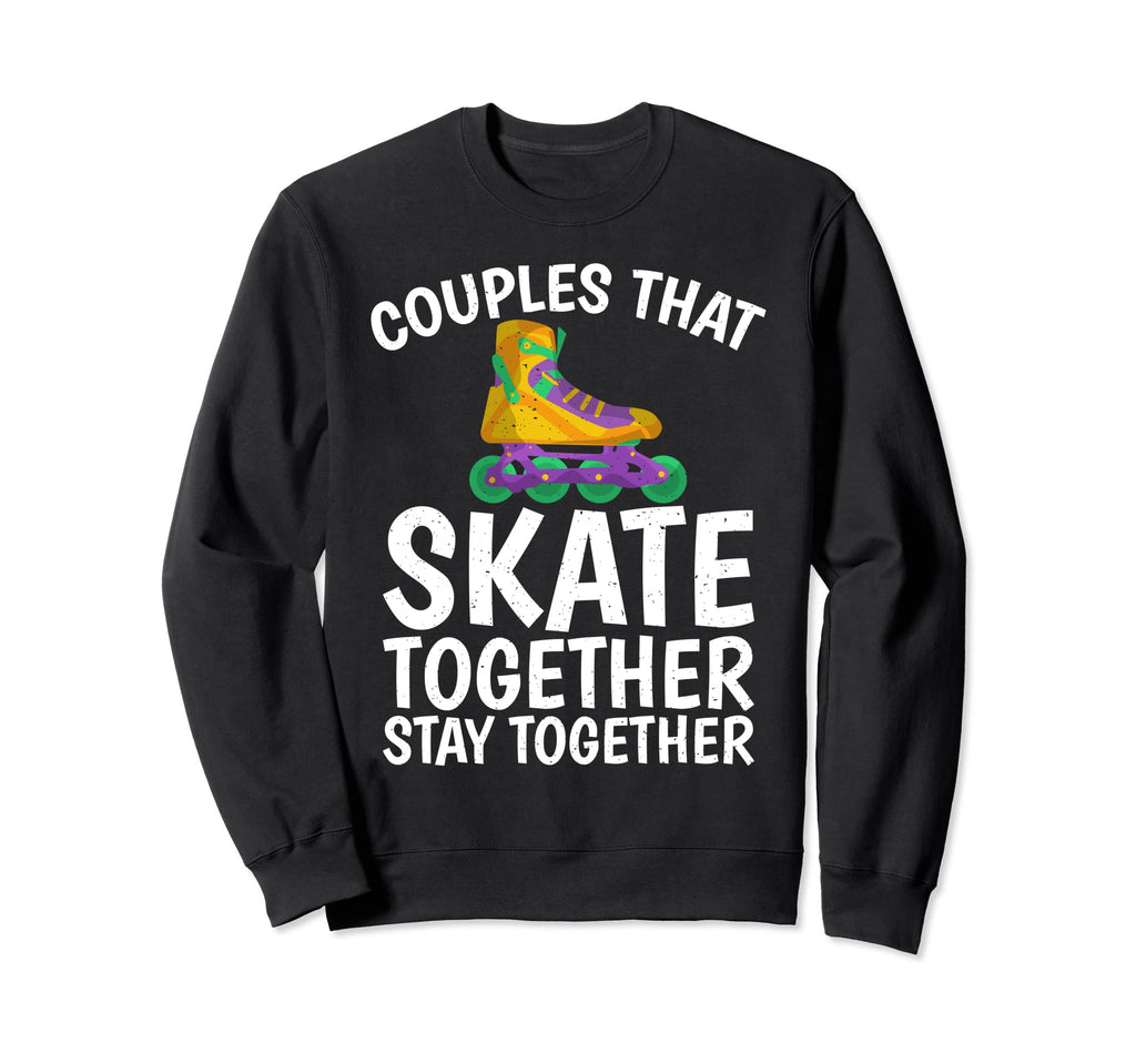 Couples That Skate Together Stay Sweatshirt - Minimalist Print for Adults - T-Shirt, Sweatshirt, Hoodie