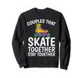 Couples That Skate Together Stay Sweatshirt - Minimalist Print for Adults - T-Shirt, Sweatshirt, Hoodie