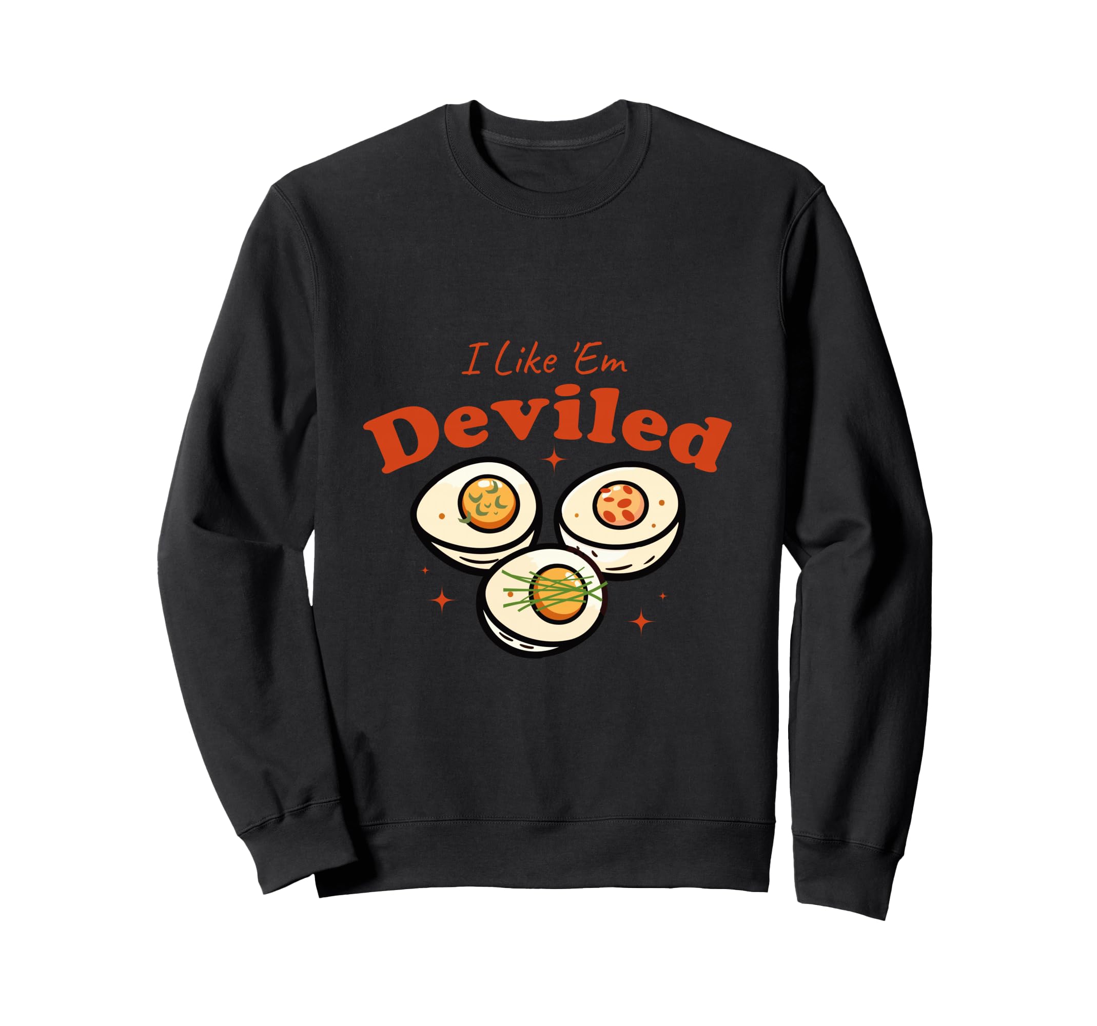 Like Em Deviled Funny Food Sweatshirt - Aesthetic Graphic for Adults - T-Shirt, Sweatshirt, Hoodie