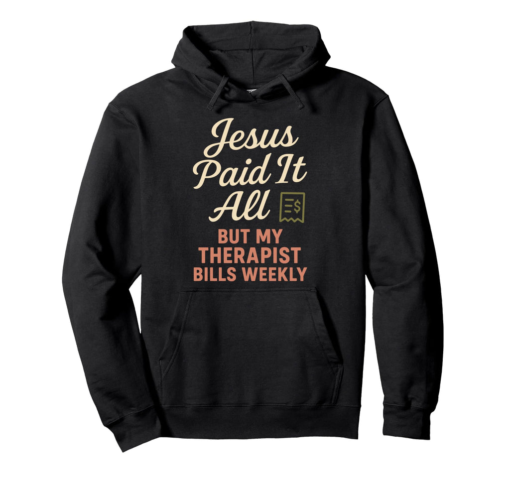 Jesus And Therapy Faith Healing Bible Hoodie - Unique Graphic for Adults - T-Shirt, Sweatshirt, Hoodie