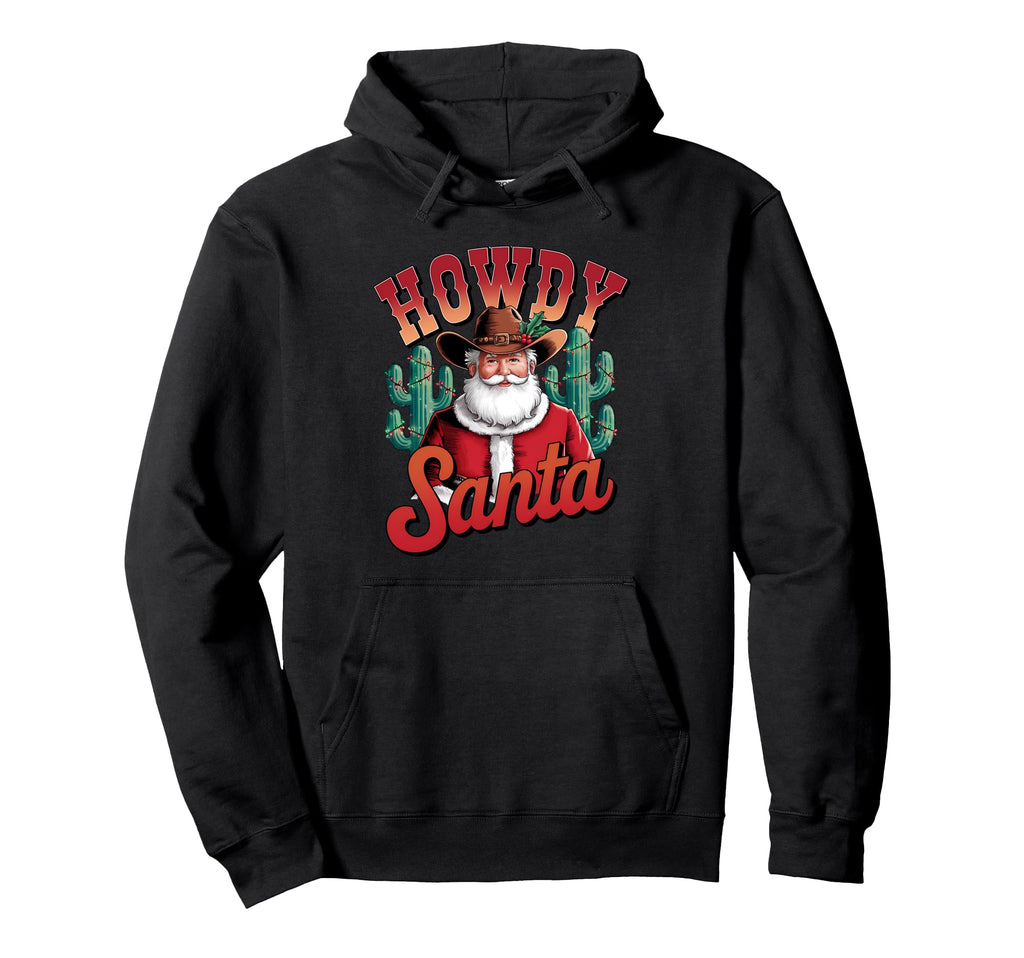 Howdy Santa Cactus Lights Western Hoodie - Casual Everyday Wear Men Women - T-Shirt, Sweatshirt, Hoodie