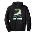 80S Funny All Skate Rolleskates Skating Hoodie - Unique Graphic Men Women - T-Shirt, Sweatshirt, Hoodie