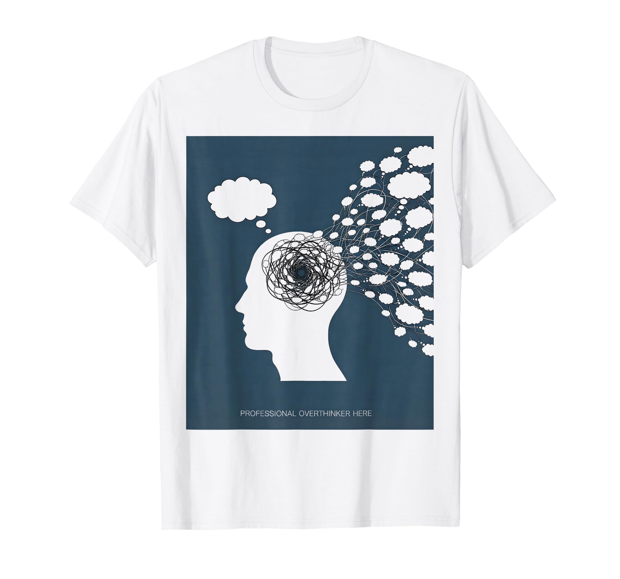 Professional Overthinker Mental T-Shirt - Minimalist Print Men Women - T-Shirt, Sweatshirt, Hoodie