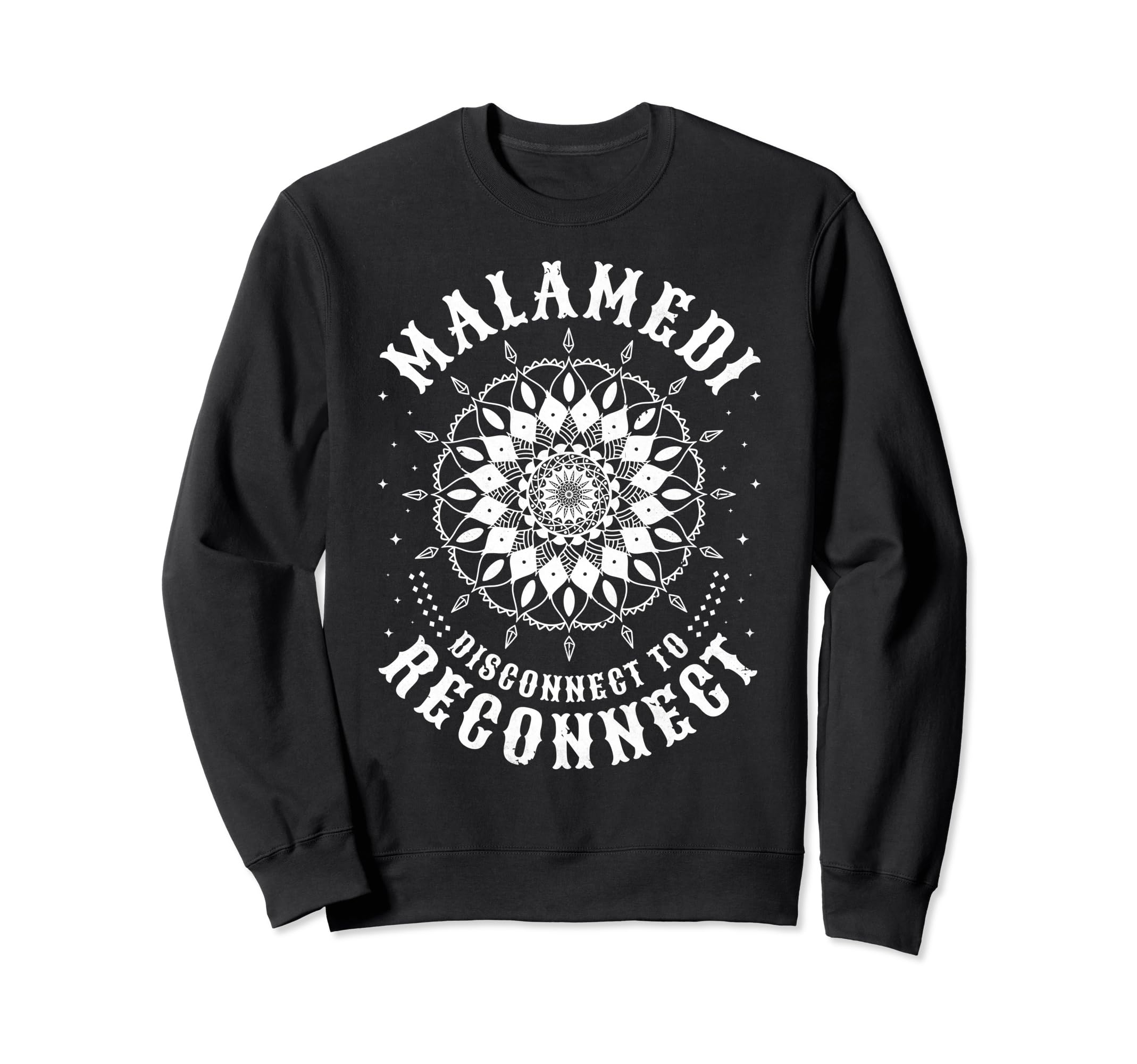 Malamedi Disconnect To Reconnect Sweatshirt - Unique Graphic Men Women - T-Shirt, Sweatshirt, Hoodie