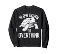 Turtle Slow Moving Overthinkers Sweatshirt - Minimalist Print Unisex - T-Shirt, Sweatshirt, Hoodie