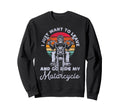 Motorcycle Biker I Just Want To Sweatshirt - Graphic Print for Adults - T-Shirt, Sweatshirt, Hoodie