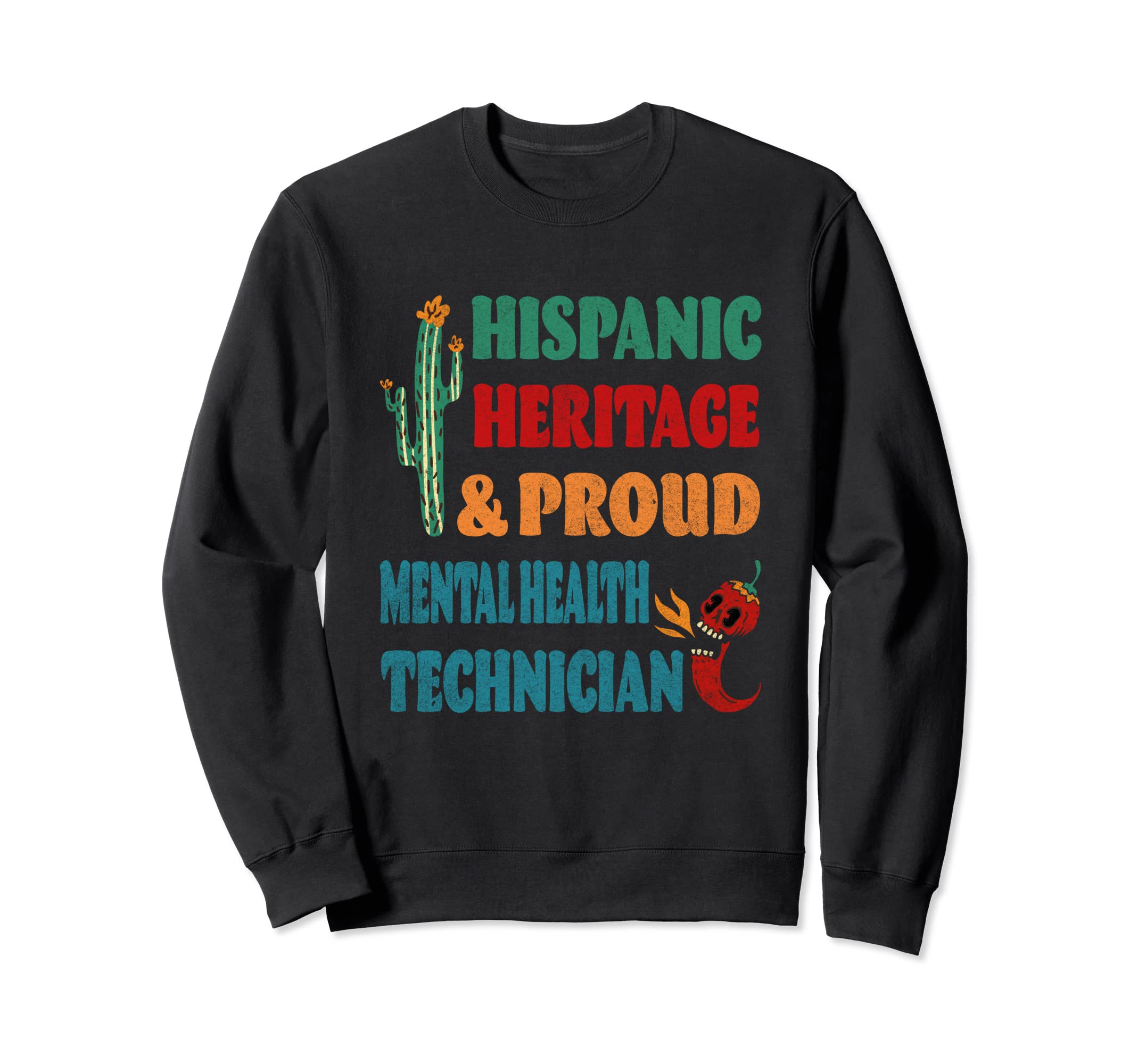 Hispanic Heritage Proud Mental Sweatshirt - Trendy Graphic for Adults - T-Shirt, Sweatshirt, Hoodie