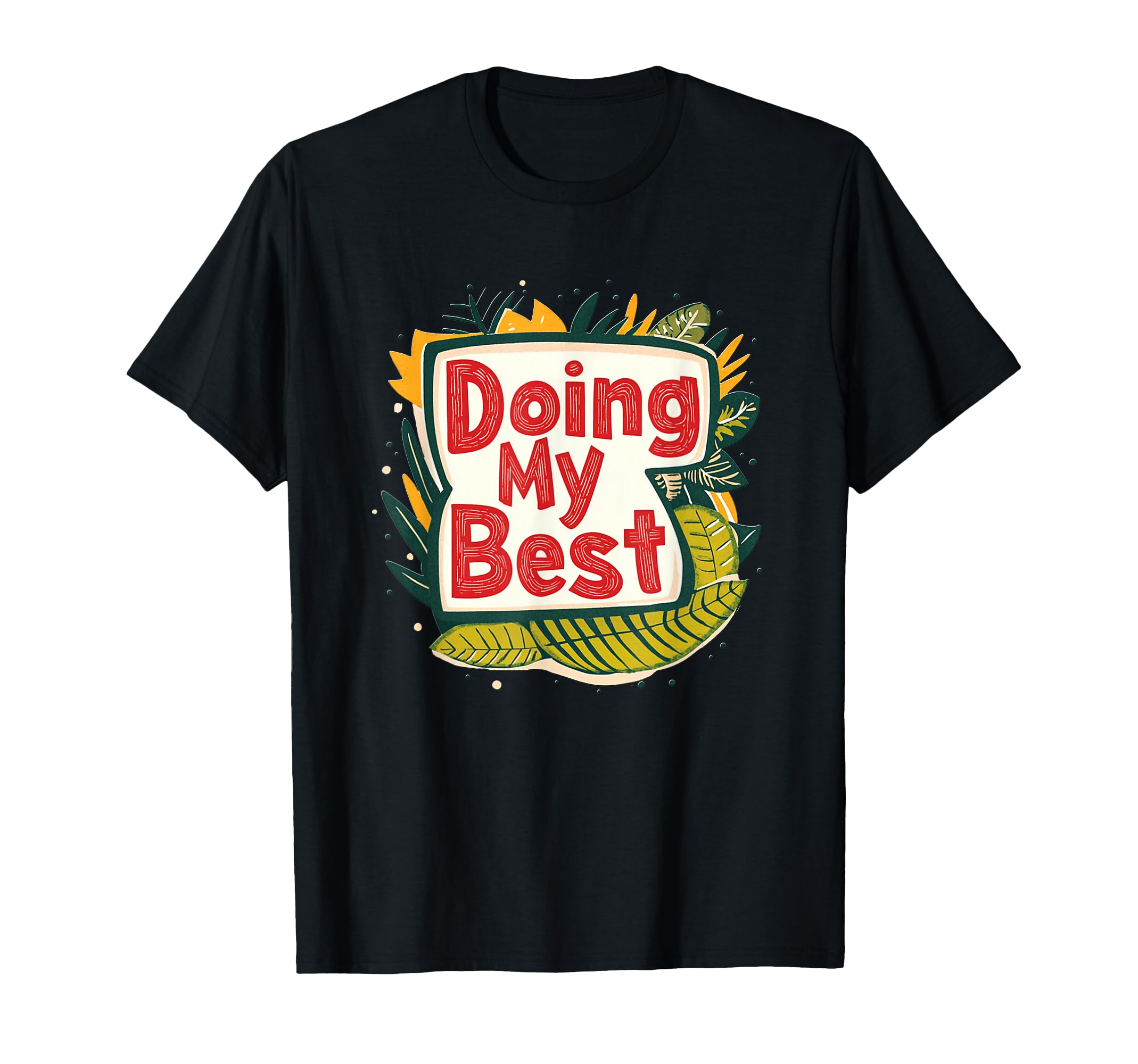 Doing My Best Self Care T-Shirt - Unique Graphic for Adults - T-Shirt, Sweatshirt, Hoodie
