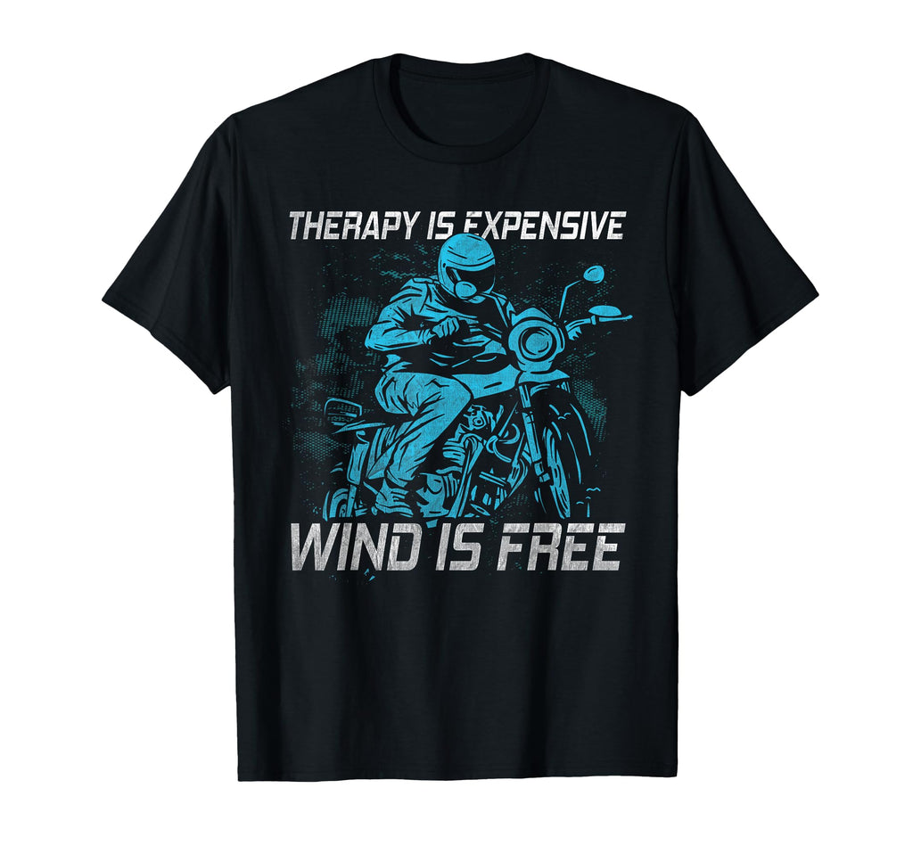 Therapy Is Expensive Wind Is Free T-Shirt - Trendy Graphic Unisex - T-Shirt, Sweatshirt, Hoodie