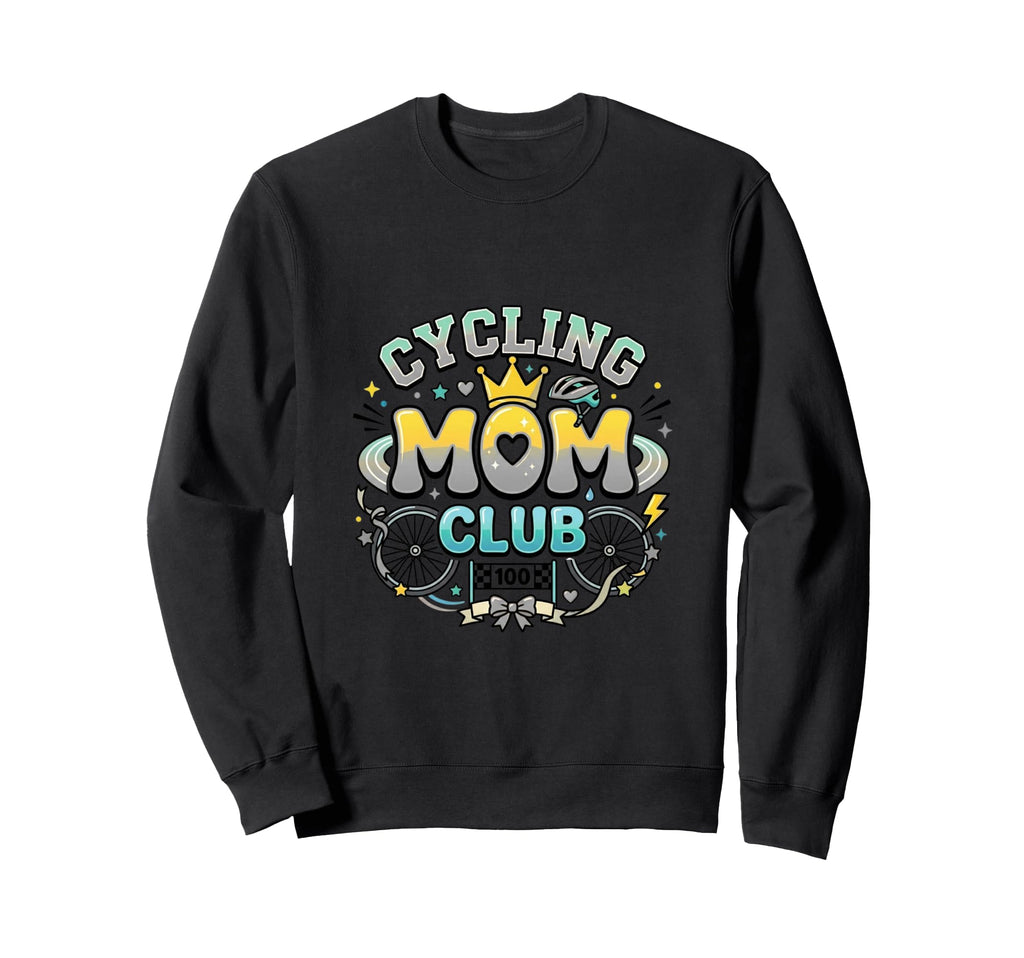 Cycling Mom Club Bike Sweatshirt - Unique Graphic Unisex - T-Shirt, Sweatshirt, Hoodie