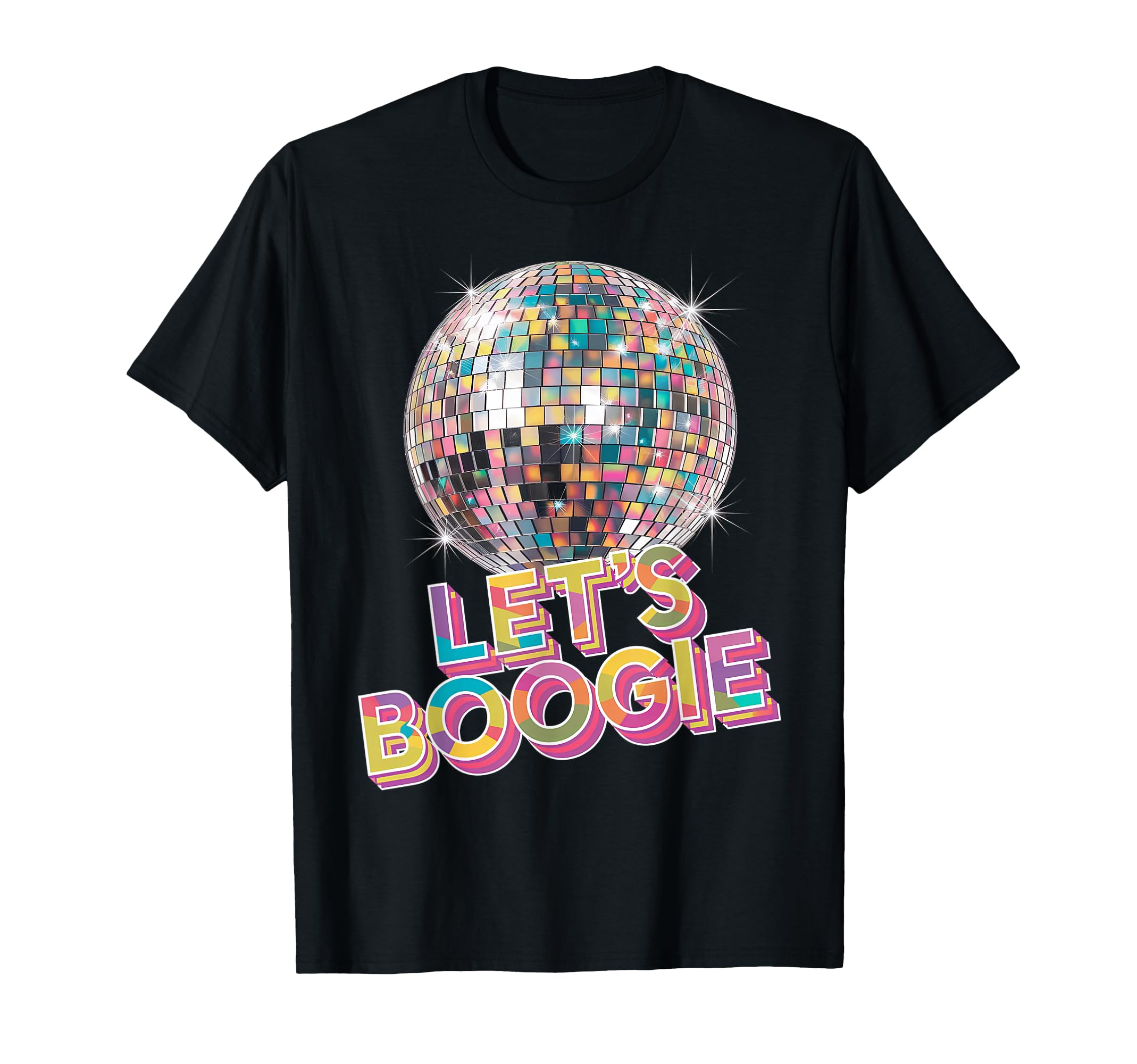 Disco Ball Lets Boogie Fever Discoball Party T-Shirt - Graphic Print Unisex - T-Shirt, Sweatshirt, Hoodie