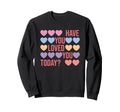 Have You Loved You Today Self Love Sweatshirt - Custom Art Print Men Women - T-Shirt, Sweatshirt, Hoodie