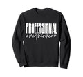 Professional Overthinker Sweatshirt - Minimalist Print Unisex - T-Shirt, Sweatshirt, Hoodie
