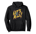 Lets Roll Skate Hoodie - Fun Novelty Design Men Women - T-Shirt, Sweatshirt, Hoodie
