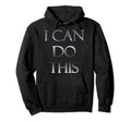 I Can Do This Self Care Motivational Gift Hoodie - Unique Graphic Men Women - T-Shirt, Sweatshirt, Hoodie