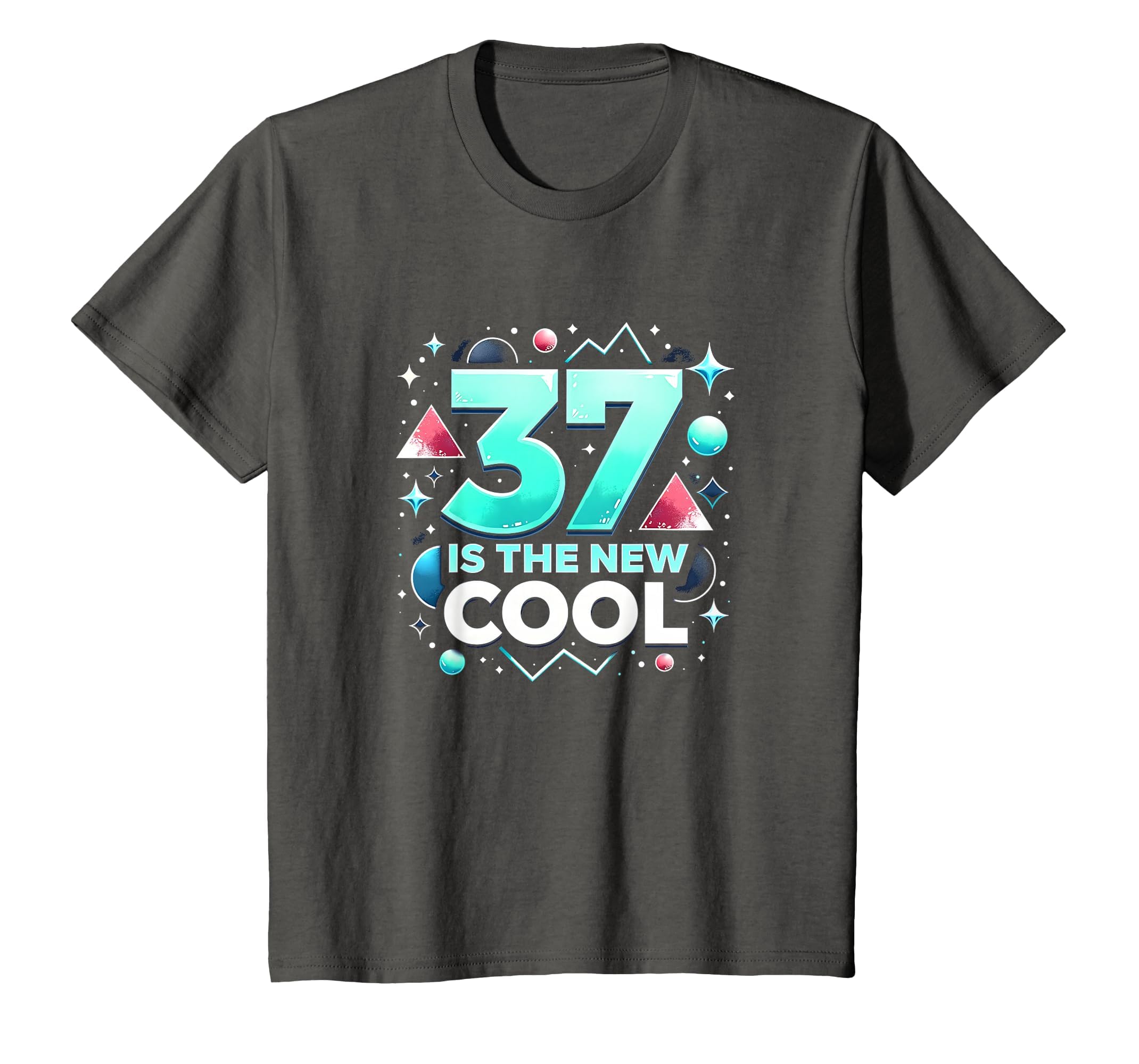 Birthday Gift 37 Is New Typography T-Shirt - Casual Everyday Wear Unisex - T-Shirt, Sweatshirt, Hoodie