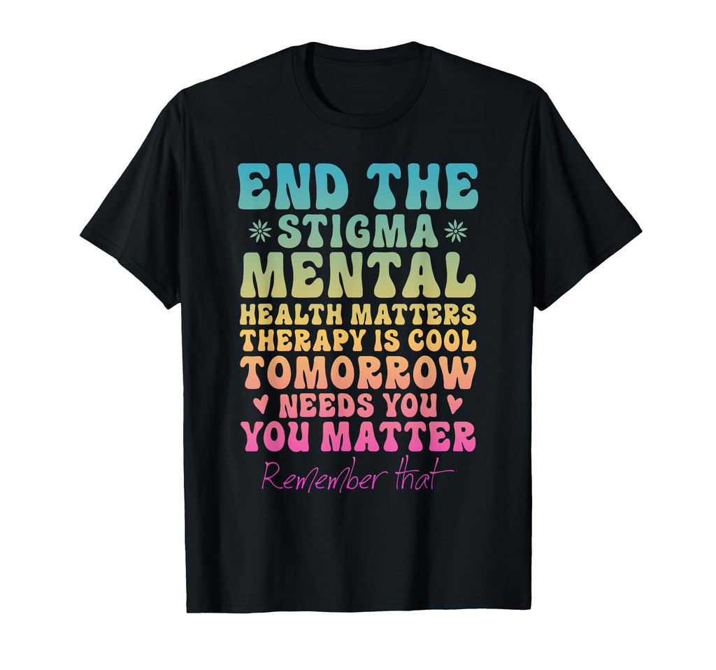 Mental Health Awareness You Matter T-Shirt - Streetwear Style Unisex - T-Shirt, Sweatshirt, Hoodie