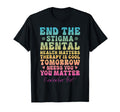 Mental Health Awareness You Matter T-Shirt - Streetwear Style Unisex - T-Shirt, Sweatshirt, Hoodie