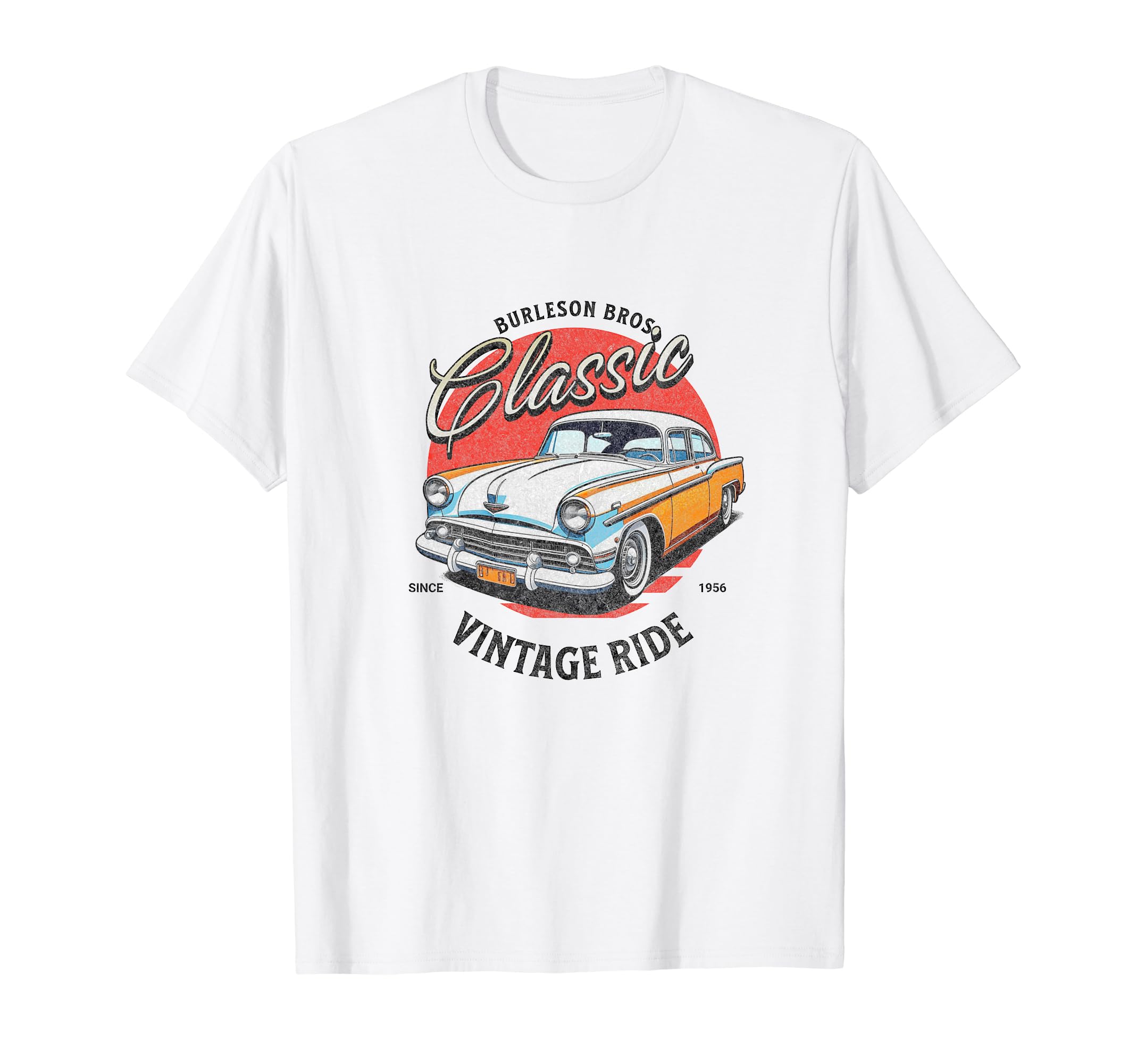 Burleson Car Bday Gifts T-Shirt - Casual Everyday Wear Men Women - T-Shirt, Sweatshirt, Hoodie