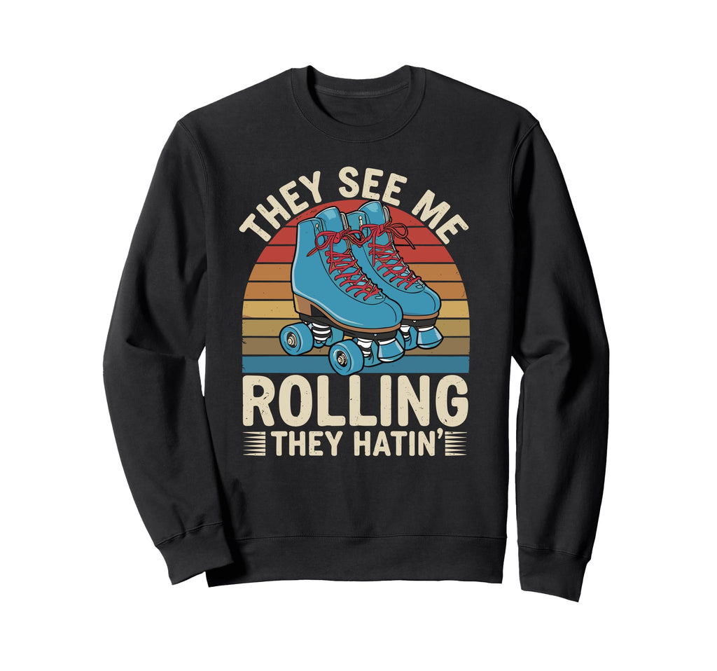 They See Me Rollin They Hatin Derby Sweatshirt - Streetwear Style Unisex - T-Shirt, Sweatshirt, Hoodie