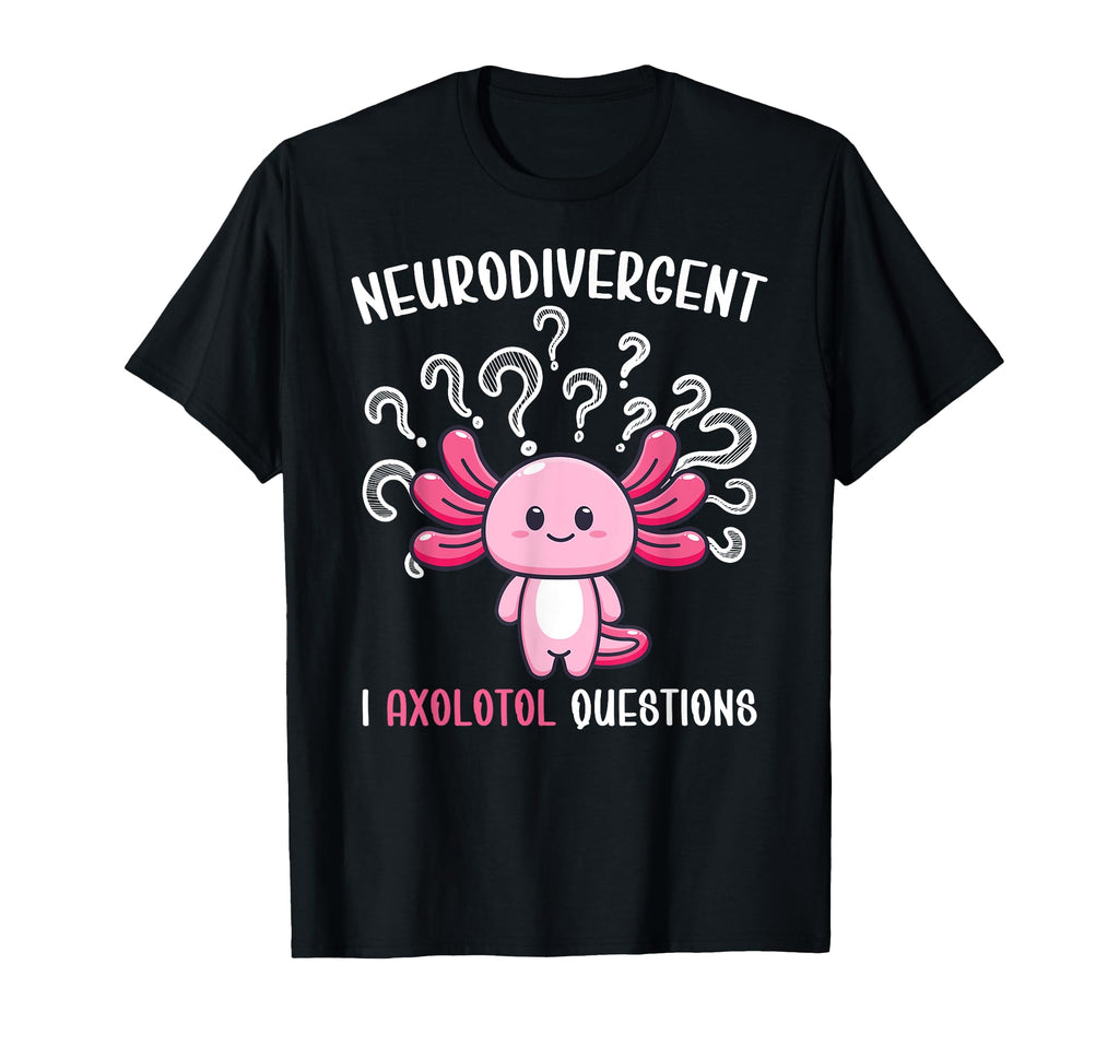 Neurodivergent Funny Neurodiversity T-Shirt - Custom Art Print Unisex - T-Shirt, Sweatshirt, Hoodie