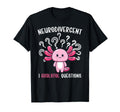 Neurodivergent Funny Neurodiversity T-Shirt - Custom Art Print Unisex - T-Shirt, Sweatshirt, Hoodie