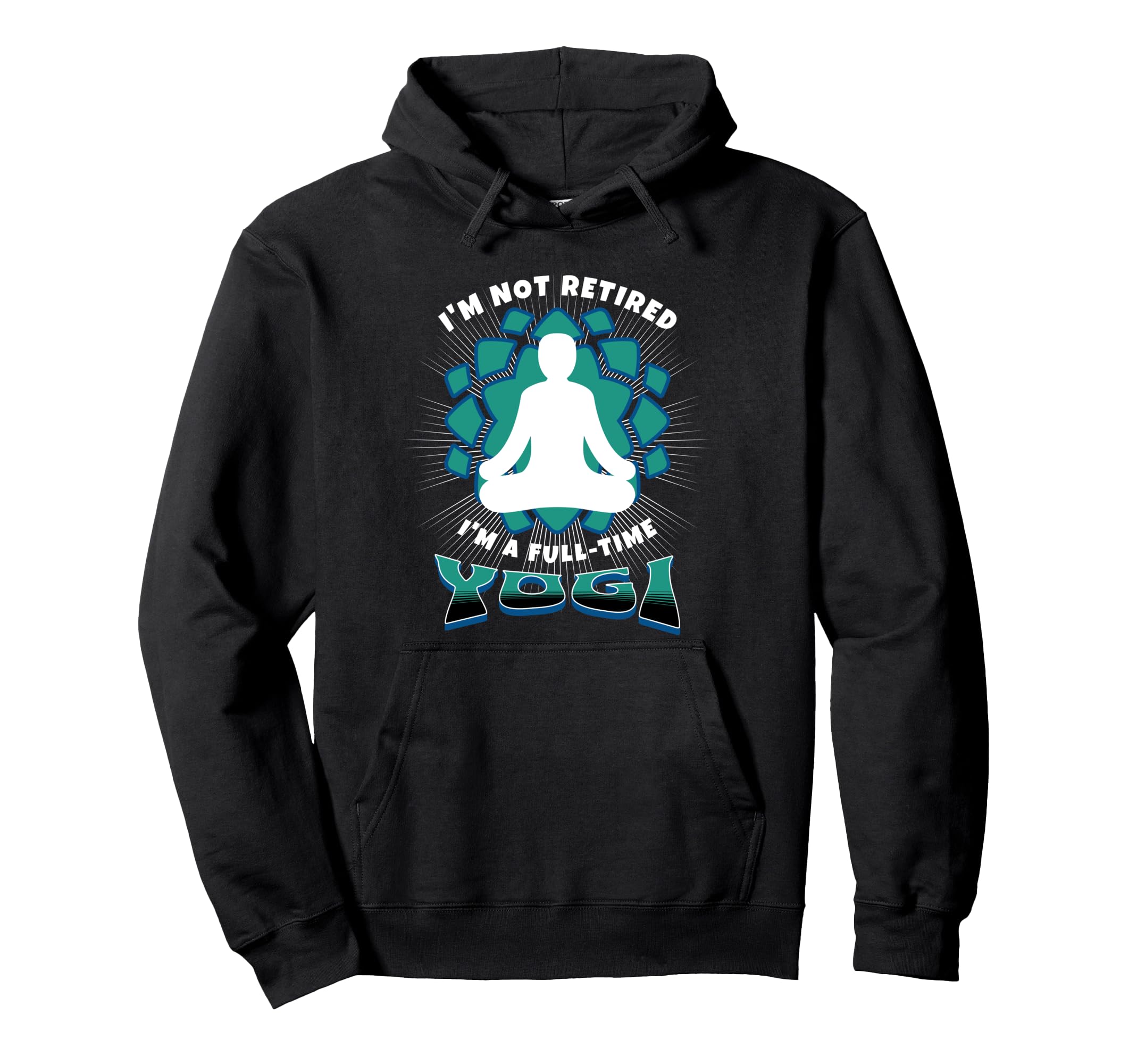 Retired Yogi Meditation Retirees Who Hoodie - Unique Graphic for Adults - T-Shirt, Sweatshirt, Hoodie