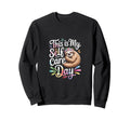 This Is My Self Care Day Sweatshirt - Fun Novelty Design for Adults - T-Shirt, Sweatshirt, Hoodie