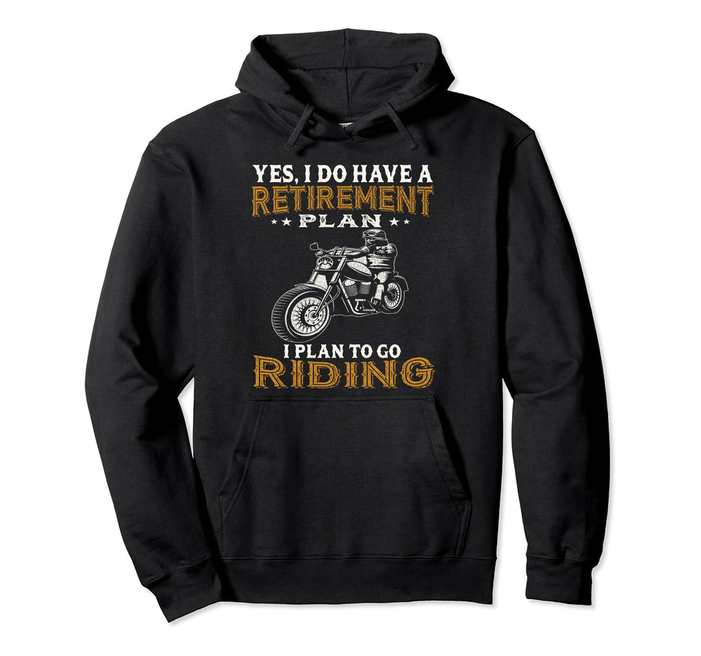 Retirement Plan To Go Riding Retired Hoodie - Minimalist Print Unisex - T-Shirt, Sweatshirt, Hoodie